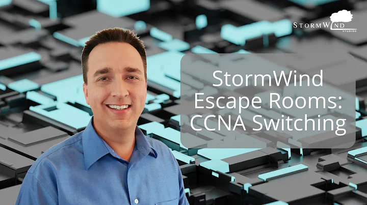 StormWind Escape Rooms: CCNA Switching