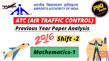 AIR TRAFFIC CONTROL (ATC) JUNIOR EXECUTIVE, PREVIOUS YEAR PAPER ANALYSIS,2016-SHIFT-2,MATH,PART-1