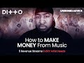 How To MAKE MONEY From Music | 5 Revenue Streams EVERY Artist Needs | Ditto Music