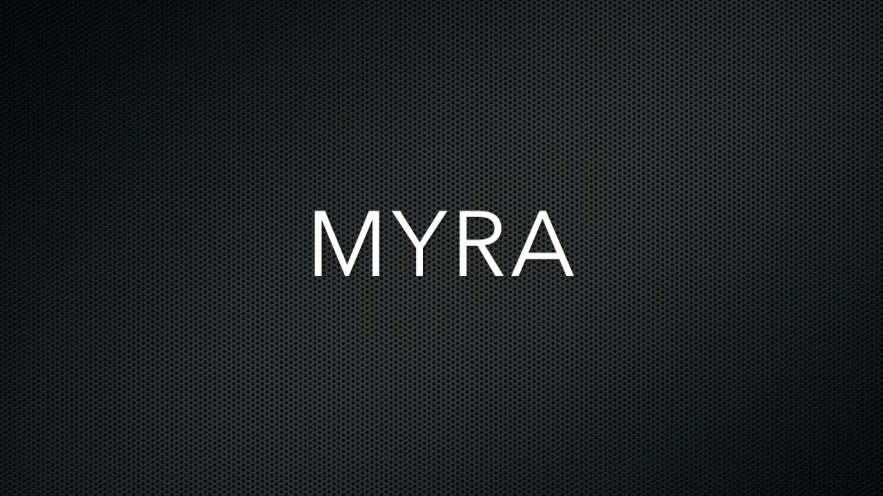 How to Pronounce Myra