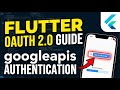 How to authenticate with OAuth 2.0 in Flutter using googleapis - Detailed Guide