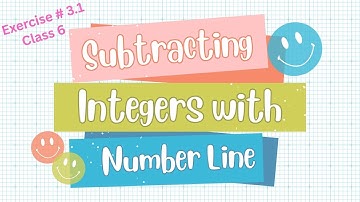 Class 6 Integers: Subtraction on Number Line | Exercise 3.1 | Mathemagics1525