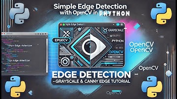 Simple Edge Detection with OpenCV in Python | Grayscale & Canny Edge Tutorial
