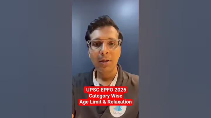 UPSC EPFO Age Limit for General, OBC, SC & ST Category | UPSC EPFO Age Relaxation & Eligibility 2025