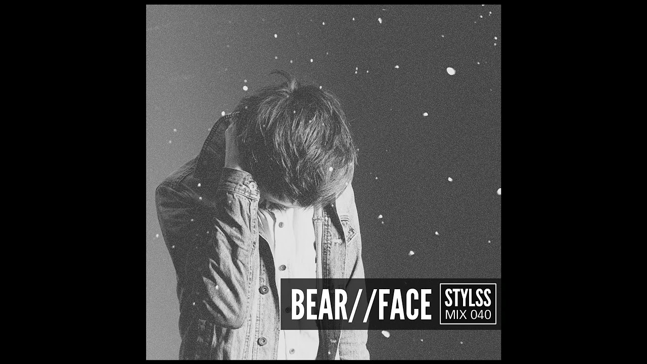 bearface - STYLSS Mix 040