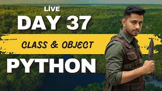 Details Class & Objects In Python | Day 37 | Full Python Course In मराठी Guide