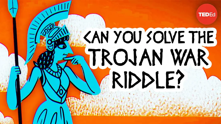 Can you solve the Trojan War riddle? - Dennis E. S...
