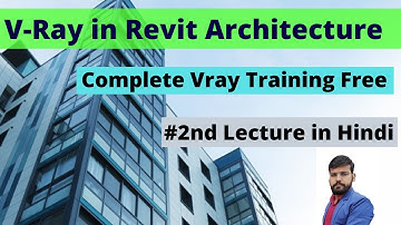 Vray in Revit Architecture Tutorial [ V-Ray Tutorial ]  #2nd Lecture in Hindi |