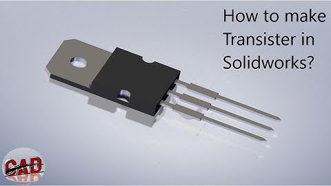 How to make transister in Solidworks | Solidworks tutorial for beginners