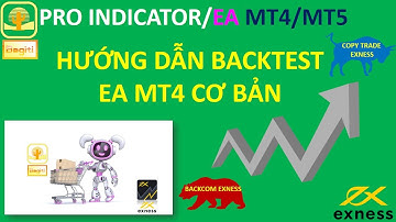 Hướng dẫn Backtest EA MT4 cơ bản| EA XAUUSD| BACKCOM EXNESS