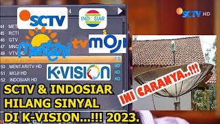 SCTV & INDOSIAR hilang di k vision parabola jaring/solid telkom 4 screenshot 5