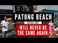 You will NOT recognize PATONG BEACH anymore! The transformation of Patong (Phuket) | October 2021