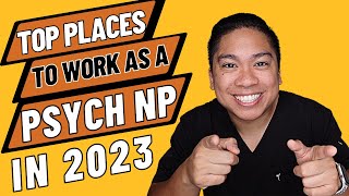 Top Places to Work as a Psychiatric Nurse Practitioner in 2023