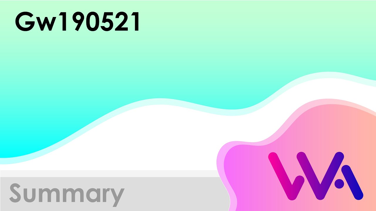 Gw190521 Summary YouTube