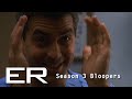 Season 3 bloopers  er