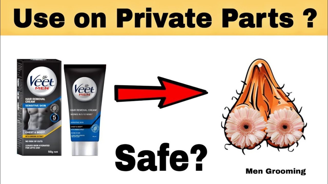 Veet Men Hair Removal Cream | How to Use on Private Parts ? Any Side  effects ? - YouTube