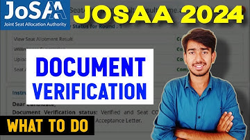 🔴What To Do After Document Verification? Josaa 2024 Document Verification | Document Not Verified  !