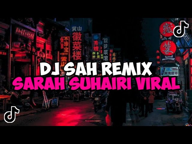 DJ SAH SARAH SUHAIRI || DJ TIADA BINTANG KAN BERSINAR TIADA LAGI BUMI BERPUTAR VIRAL TIKTOK class=