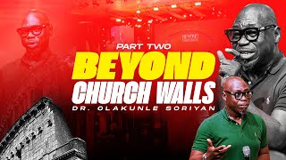 Dr. Olakunle Soriyan || BEYOND CHURCH WALLS 2 || INTERNATIONAL MINISTERS' CONFERENCE 2026
