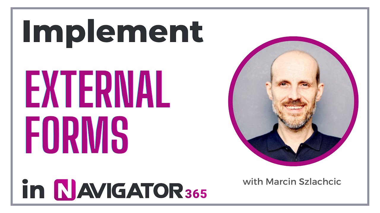 Implementing external forms | NAVIGATOR365 - YouTube