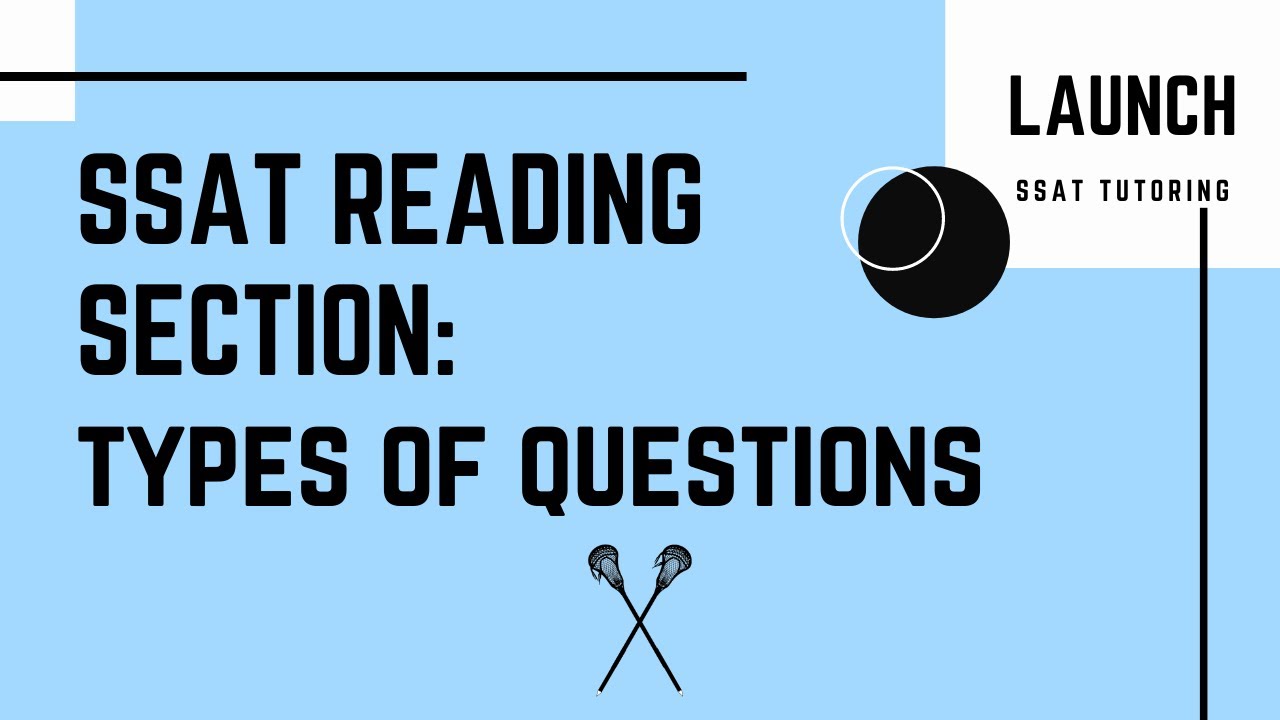 SSAT Reading Section: Types of Questions