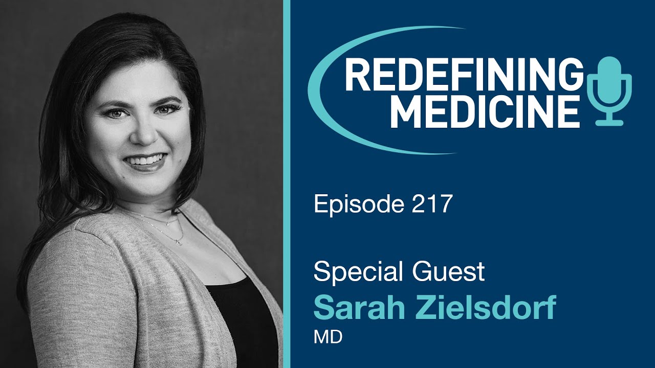 Redefining Medicine with special guest Dr. Sarah Zielsdorf YouTube