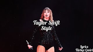 Taylor Swift - Style Live Lyrics (Türkçe Çeviri)