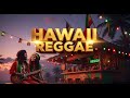 Hawaiian Reggae Road Trip 🌊 Feel the Freedom