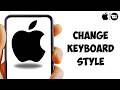 How to Change Keyboard Style on iPhone | Customize iPhone Keyboard (Easy Guide)