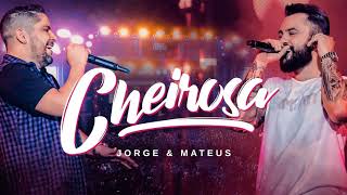 Jorge e Mateus - Cheirosa