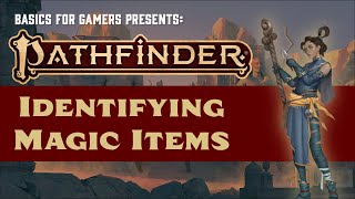 Pathfinder (2e): Basics of Identifying Magic Items