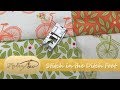 Stitch-in-the-Ditch/Edge Joining Foot (#27) Tutorial for Madamsew's Ultimate Presser Foot Set