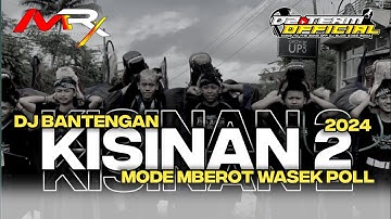 DJ BANTENGAN‼️KISINAN 2 VIRAL TIKTOK MODE MBEROT - D2 TEAM OFFICIAL
