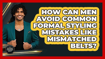 How Can Men Avoid Common Formal Styling Mistakes Like Mismatched Belts? - The Sharp Dressed Gent