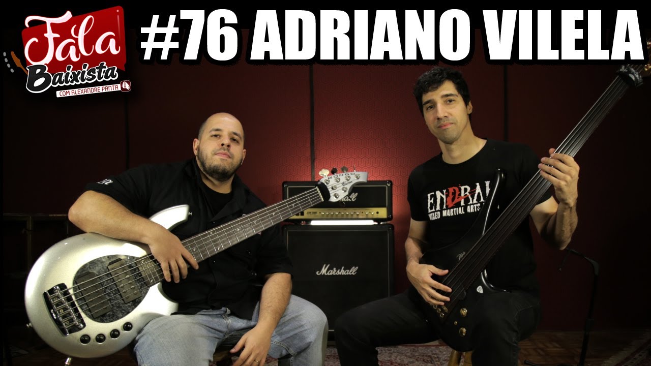 Fala Baixista #76 - Adriano Vilela (Endrah)