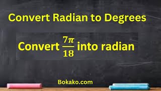 Convert 7/18 Pie  radian into degree