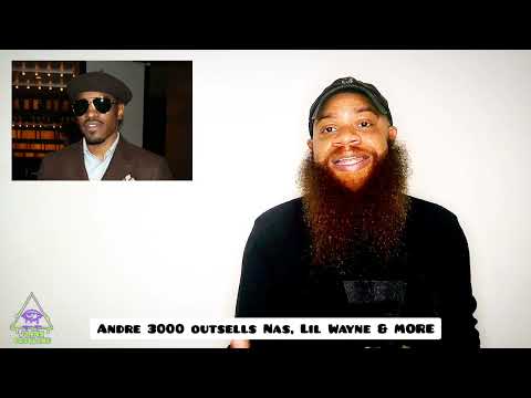 Andre 3000 outsells Lil Wayne, Nas & MORE
