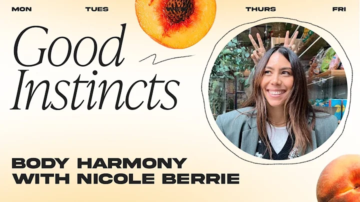Body Harmony with Nicole Berrie  | Good Instincts ...