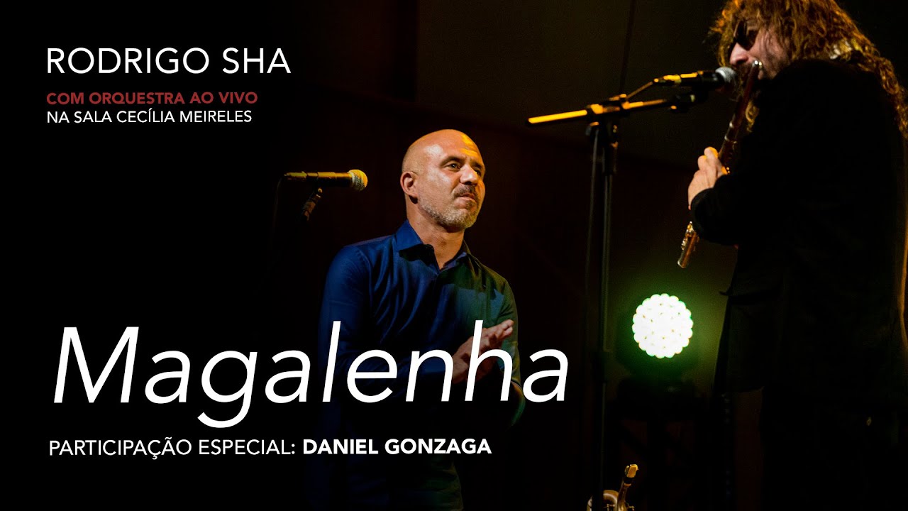 Mira MAGALENHA | Rodrigo Sha com Orquestra Ao Vivo na Sala Cecília Meireles en YouTube Mira MAGALENHA | Rodrigo Sha com Orquestra Ao Vivo na Sala Cecília Meireles en YouTube