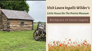 Visit the 'Little House on the Prairie' Museum. See the actual location of Laura's Kansas Home!