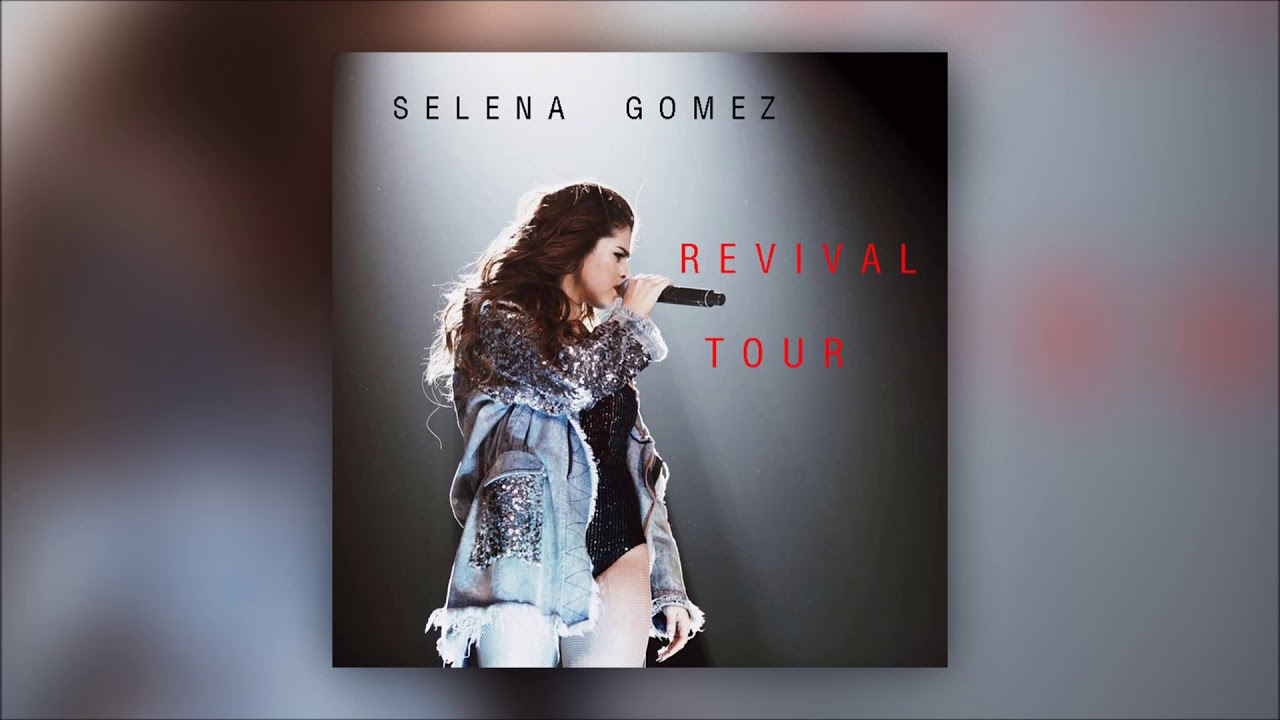 Selena Gomez - Me And My Girls Revival Tour Studio Version