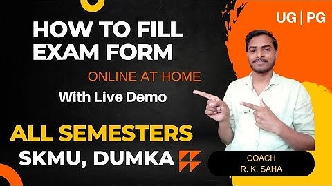 SKMU EXAM FORM FILLUP | How to fill exam form for any semester in Sido kanhu murmu university, Dumka