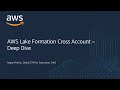 How AWS Lake Formation Cross Account Feature Works