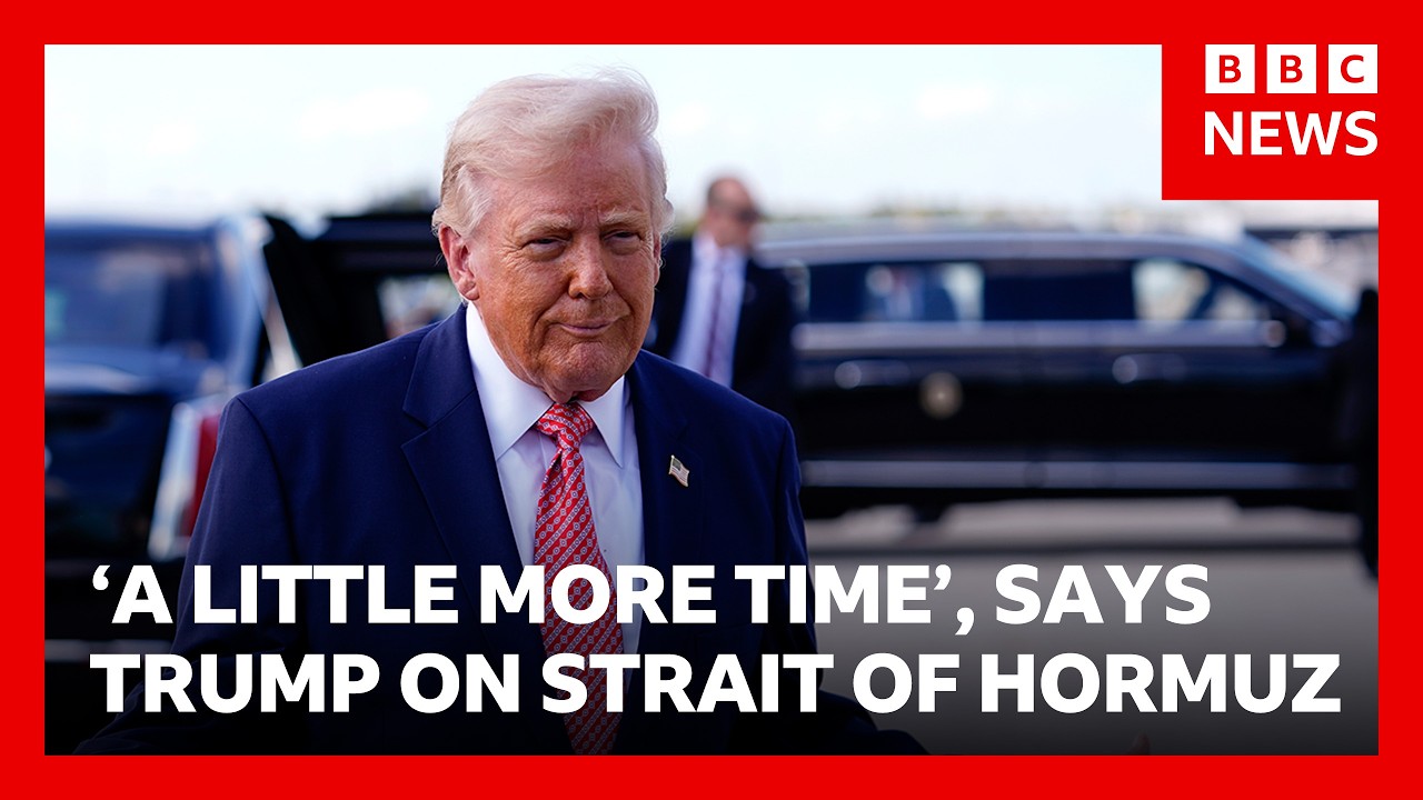 US can open Strait of Hormuz with 'a little more time', says President Trump | BBC News