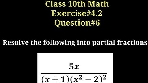 Resolve 5x/(x+1)(x²-2)² into partial fractions|| Qazi Math Academy