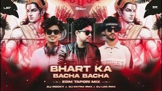 BHARAT KA BACCHA BACCHA - DJ ROCKY X DJ EXTRA REMIX X DJ LED REMIX
