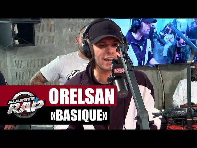 Orelsan Basique #PlanèteRap class=