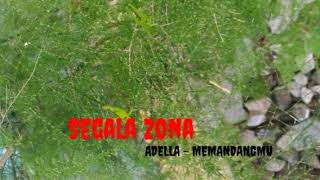 ADELLA - MEMANDANGMU
