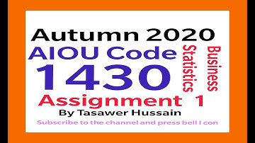 AIOU Code 1430  Autumn 2020: Assignment 1 (Business Statistics)