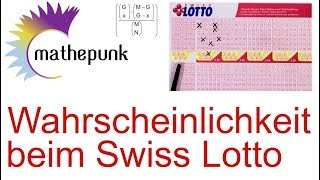 Wahrscheinlichkeiten beim Swiss Lotto berechnen